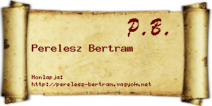 Perelesz Bertram névjegykártya